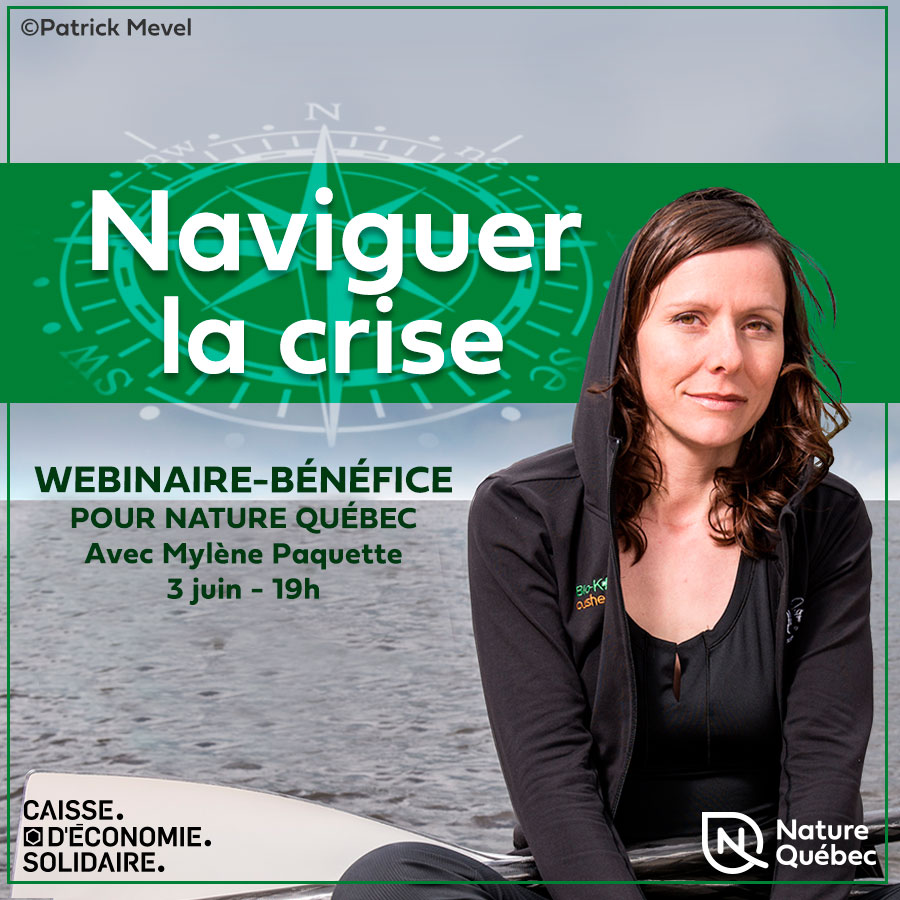 Nature Québec organise le 3 juin à 19h un webinaire-bénéfice avec Mylène Paquette, aventurière et conférencière.