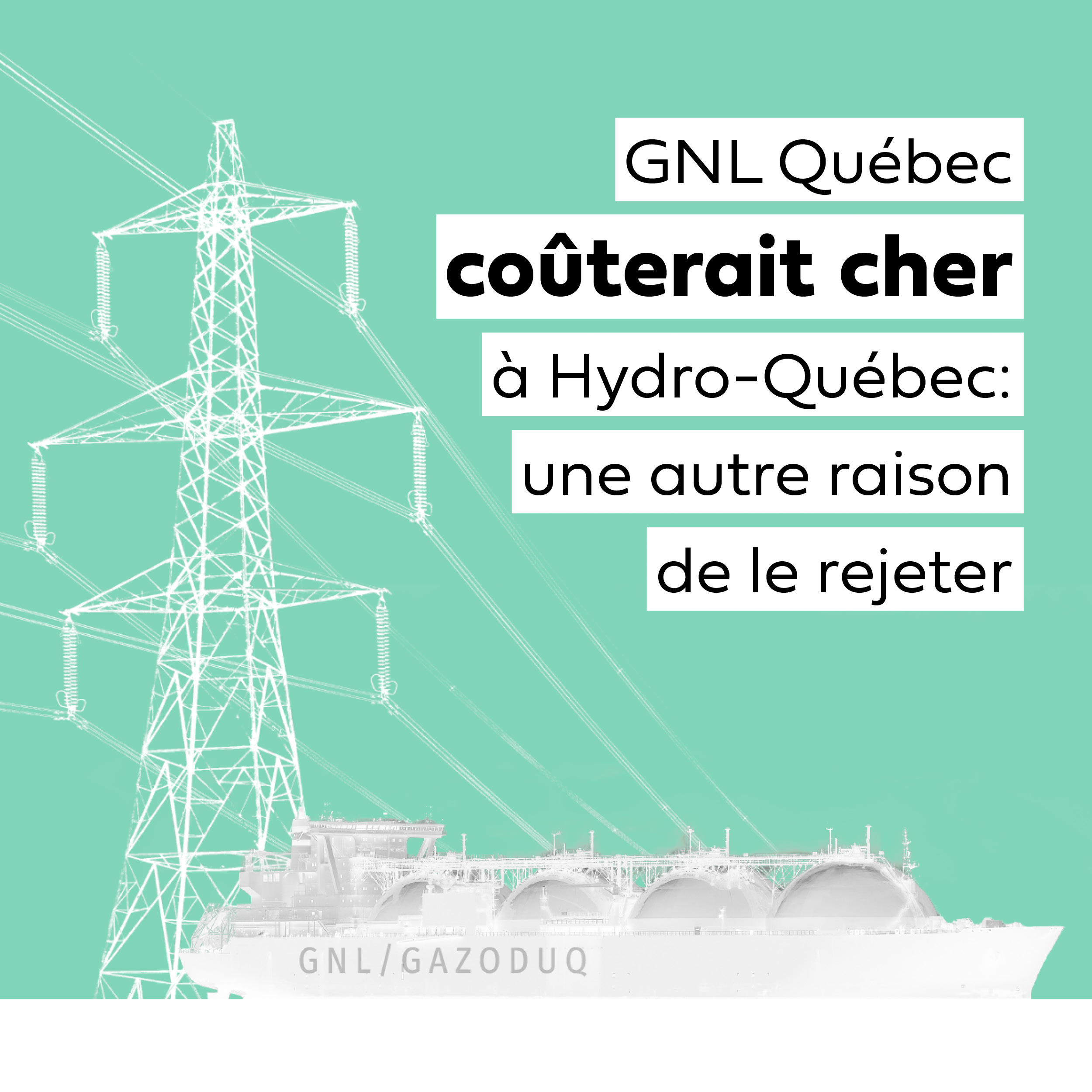Communiqué - GNL Québec coûterait cher à Hydro-Québec: une autre raison de le rejeter