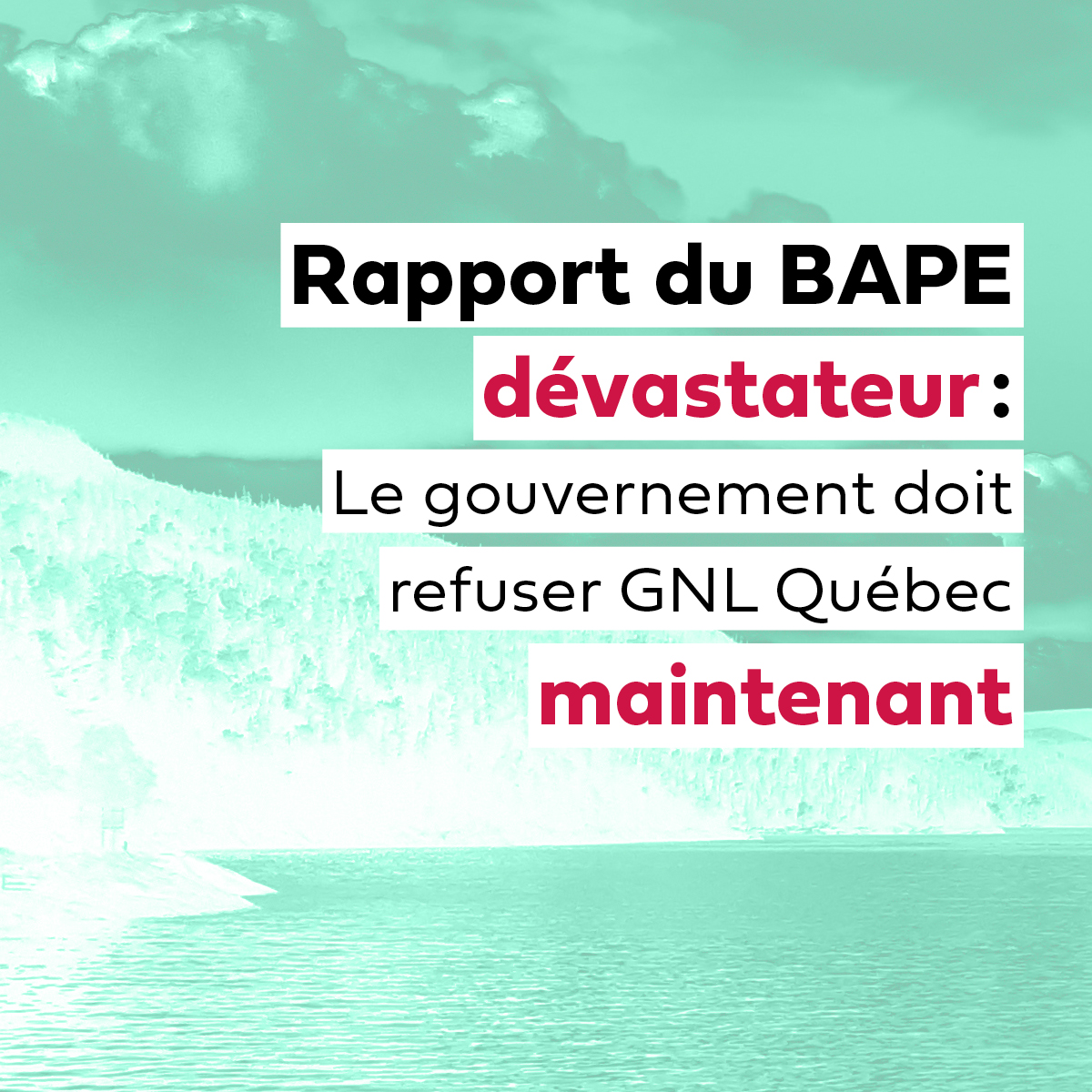 Communiqué - Rapport du BAPE dévastateur pour GNL Québec : le gouvernement doit refuser le projet sans plus attendre