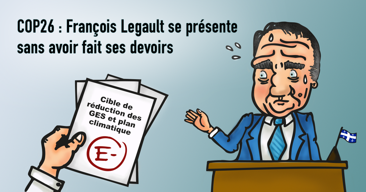 Communiqué - François Legault doit faire ses devoirs sur le climat avant de se présenter à la COP26