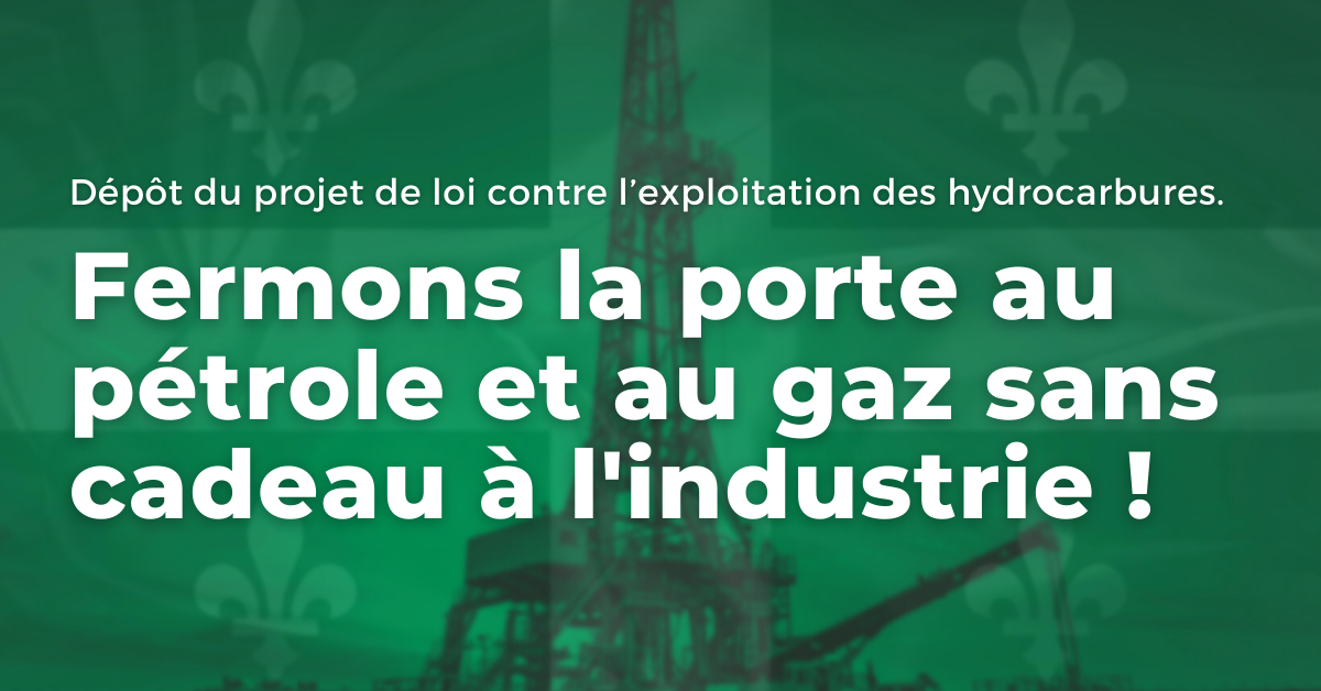 Communiqué - Groupes environnementaux, citoyens, étudiants et de santé soulignent le dépôt du projet de loi fermant la porte à l’exploitation des hydrocarbures, mais demandent qu’il soit amendé
