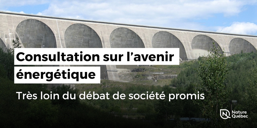 Consultation sur l’avenir énergétique du Québec : très loin du débat de société promis