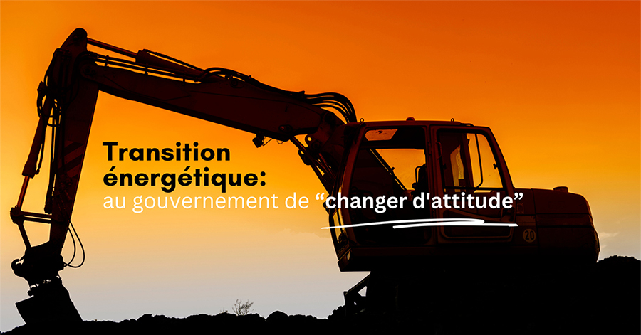 Transition énergétique : au gouvernement de « changer d'attitude »